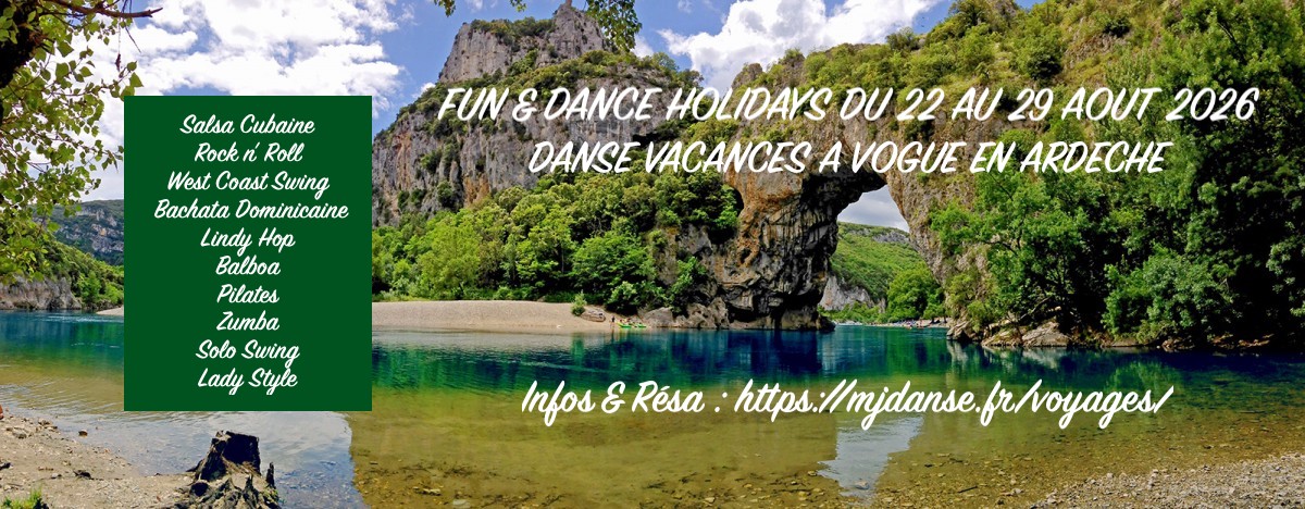 FUN & DANCE HOLIDAYS EN ARDECHE A VOGUE AVEC PHILO KAHN, MARLENE ET JULIEN DE SOUSA